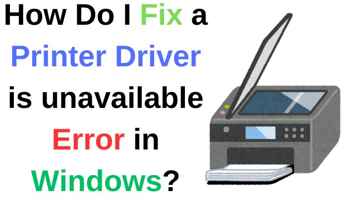 What Does It Mean When the Printer Driver Is Unavailable?